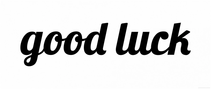 kuenstlerische aufschrift good luck in schwarzweiss