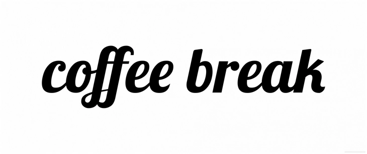 kuenstlerischer schriftzug fuer kaffeepausen